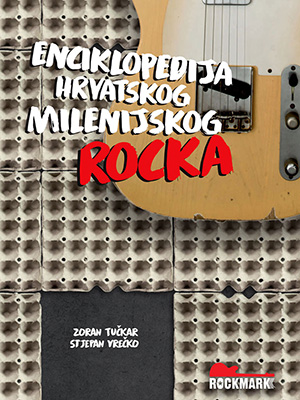 enciklopedija hrvatskog milenijskog rocka